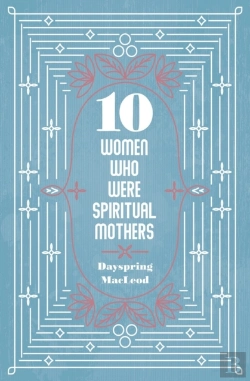 Bertrand.pt - 10 Women Who Were Spiritual Mothers