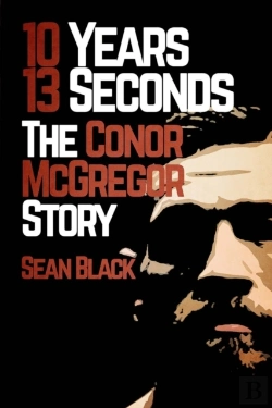 Bertrand.pt - 10 Years 13 Seconds: The Conor Mcgregor