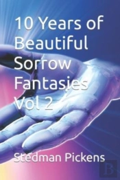 10 Years Of Beautiful Sorrow Fantasies Vol 2