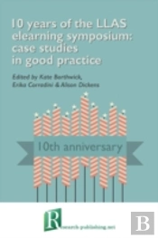 10 Years Of The Llas Elearning Symposium: Case Studies In Good Practice