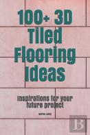 100+ 3d Tiled Flooring Ideas