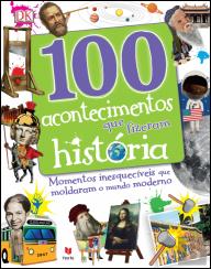 100 Acontecimentos que Fizeram História