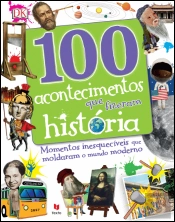 100 Acontecimentos que Fizeram História
