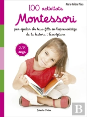 100 Activitats Montessori Per Ajudar Els Teus Fills En L Aprenentatge De La Lect