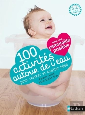 100 Activites D'Eveil Et De Relaxation Autour De L'Eau