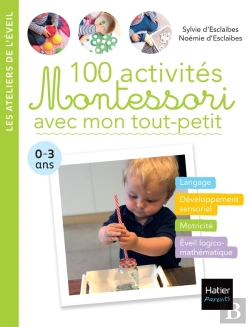 Bertrand.pt - 100 Activités Montessori Avec Mon Tout-Petit