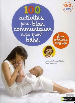 Bertrand.pt - 100 Activites Pour Bien Communiquer Avec Mon Bebe