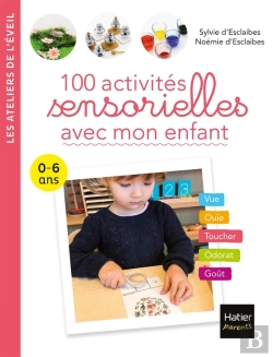 Bertrand.pt - 100 Activites Sensorielles Pour Mon Enfant  2-6 Ans