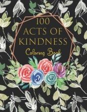 100 Acts Of Kindness Coloring Book