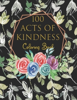 Bertrand.pt - 100 Acts Of Kindness Coloring Book