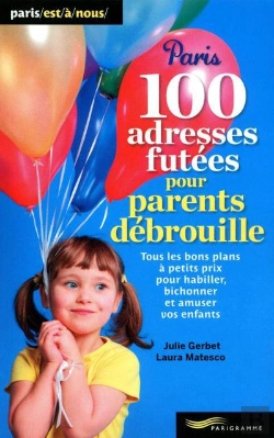 Bertrand.pt - 100 Adresses Pour Mamans Futees