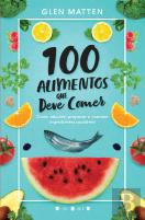 100 Alimentos que Deve Comer