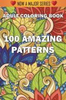 100 Amazing Patterns: An Adult Coloring