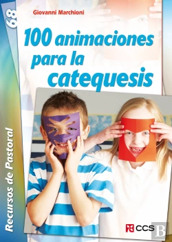 Bertrand.pt - 100 Animaciones Para La Catequesis