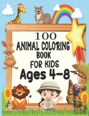 100 Animal Coloring Book For Kids Ages 4-8