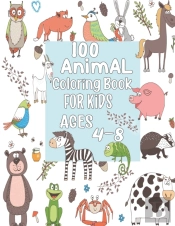 100 Animal Coloring Book For Kids Ages 4-8