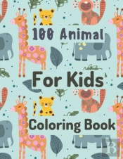 100 Animal Coloring Book For Kids