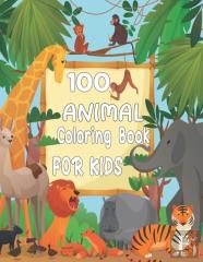 100 Animal Coloring Book For Kids