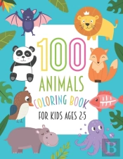 100 Animals Coloring Book For Kids Ages 2-5
