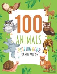 100 Animals Coloring Book For Kids Ages 3-6