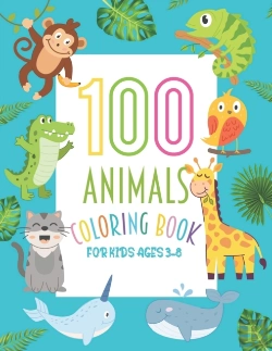 Bertrand.pt - 100 Animals Coloring Book For Kids Ages 3-8