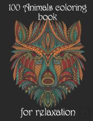 100 Animals Coloring Book For Relaxation