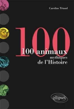 Bertrand.pt - 100 Animaux Mythiques De L'Histoire