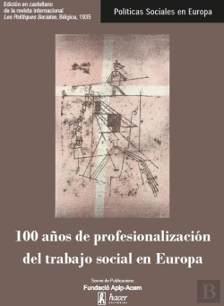 Bertrand.pt - 100 Años De Profesionalizacion Del Trabajo Social En Europa