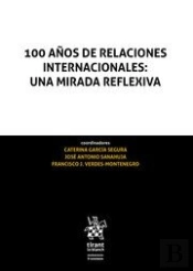 100 Años De Relaciones Internacionales Una Mirada Reflexiva