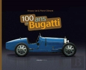 100 Ans De Bugatti