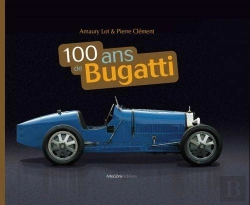 Bertrand.pt - 100 Ans De Bugatti