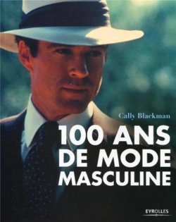 Bertrand.pt - 100 Ans De Mode Masculine