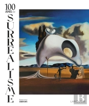100 Ans De Surrealisme
