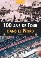 100 Ans De Tour Dans Le Nord
