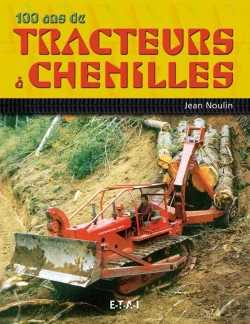 Bertrand.pt - 100 Ans De Tracteurs À Chenilles