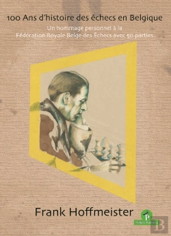 Bertrand.pt - 100 Ans D'Histoire Des Echecs En Belgique