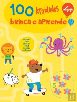 Bertrand.pt - 100 Atividades Brinca e Aprende - Amarelo