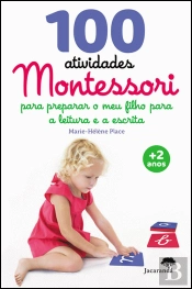 100 Atividades Montessori - Aprendizagem da Leitura e Escrita