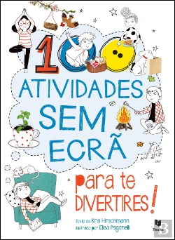 Bertrand.pt - 100 Atividades sem Ecrã para te Divertires!