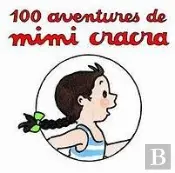 100 Aventures De Mimi Cracra