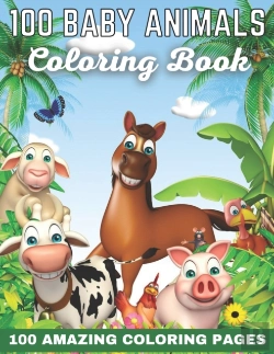 Bertrand.pt - 100 Baby Animals Coloring Book 100 Amazing Coloring Pages
