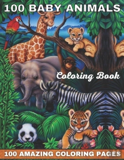 Bertrand.pt - 100 Baby Animals Coloring Book 100 Amazing Coloring Pages