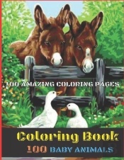 100 Baby Animals Coloring Book