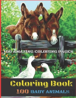 Bertrand.pt - 100 Baby Animals Coloring Book