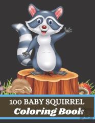 100 Baby Squirrel Coloring Book