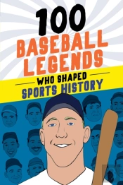 100 Baseball Legends Who Shaped Sports History