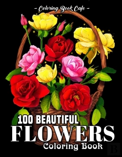 Bertrand.pt - 100 Beautiful Flowers Coloring Book