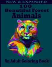 100 Beautiful Forest Animals An Adult Coloring Book