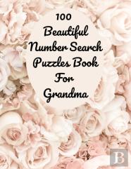 100 Beautiful Number Search Puzzles Book For Grandma
