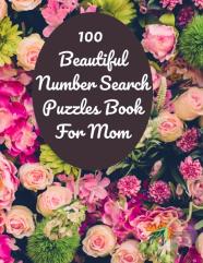 100 Beautiful Number Search Puzzles Book For Mom